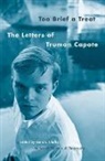 Truman Capote, Gerald Clarke, Gerald Clarke - Too Brief a Treat