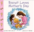 Alyssa Satin Capucilli, Pat Schories, Mary O'Keefe Young - Biscuit Loves Mother's Day