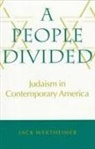Jack Wertheimer - A People Divided: Judaism in Contemporary America
