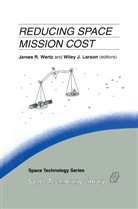 J Larson, J Larson, Wiley Larson, Wiley J. Larson, R Wertz, J R Wertz... - Reducing Space Mission Cost