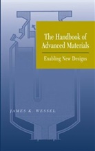 Wessel, James K. Wessel, Jim Wessel, Jk Wessel, Jame K Wessel, James K Wessel... - Handbook of Advanced Materials