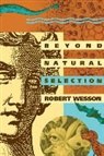 Robert Wesson - Beyond Natural Selection