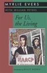 Myrlie Evers, Myrlie B. Evers, Myrlie Evers-Williams, Willis Morris - For Us, the Living
