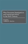 Anthony Messina, Anthony M. Messina, Unknown, Anthony M. Messina - West European Immigration and Immigrant Policy in the New Century