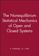 Lindenberg, K Lindenberg, K. Lindenberg, K. West Lindenberg, Katja Lindenberg, LINDENBERG K WEST B J... - Nonequilibrium Statistical Mechanics of Open and Closed Systems