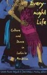 Delgado, Celeste F. Delgado, Celeste Fraser Delgado, Jose Esteban Munoz, José Esteban Muñoz - Everynight Life