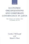 Curtis J. Milhaupt, Curtis J. West Milhaupt, Mark D. West - Economic Organizations and Corporate Governance in Japan
