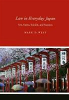 Mark D. West, West Mark D. - Law in Everyday Japan