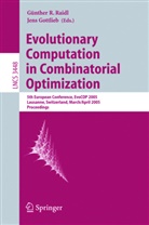 Gottlieb, Gottlieb, Jens Gottlieb, Günthe R Raidl, Günther R Raidl, Günther R. Raidl - Evolutionary Computation in Combinatorial Optimization