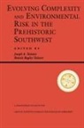 Santa Fe Institute, Bonnie Tainter, Bonnie Bagley Tainter, Joseph Tainter, Joseph A Tainter, Joseph A. Tainter... - Evolving Complexity and Environmental Risk in the Prehistoric Southwes