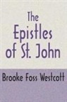 B F Westcott, B. F. Westcott - The Epistles of St. John, Second Edition