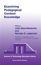 G Lederman, G Lederman, Juli Gess-Newsome, Julie Gess-Newsome, Norman G. Lederman - Examining Pedagogical Content Knowledge