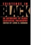 Lewis Gordon, Lewis Gordon, Lewis R Gordon, Lewis R. Gordon, Gordon Lewis - Existence in Black