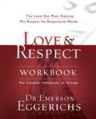 Dr. Emerson Eggerichs, Emerson Eggerichs, Emerson/ Ridenour Eggerichs - Love & Respect