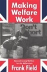 Frank Field, Field Frank, Valerie Jenness, Jenness Valerie - Making Welfare Work