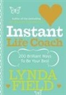 Lynda Field, Field Lynda, Lynda Field Associates - Instant Life Coach : 200 Brilliant Ways to Be Your Best