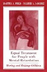 Martha A. Field, Field Martha A., Valerie A. Sanchez, Sanchez Valerie A. - Equal Treatment for People with Mental Retardation