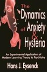 H. J. Eysenck, Hans Eysenck, Hans J. Eysenck, Hans J. Eysenck - Dynamics of Anxiety and Hysteria
