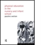 Pauline Wetton, Wetton Pauline - Physical Education in Nursery and Infant Schools