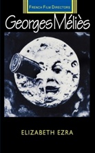 Elizabeth Ezra - Georges Melies