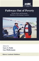Gary S. Fields, Pfeffermann, Pfeffermann, Guy Pfeffermann, Gar S Fields, Gary S Fields - Pathways Out of Poverty