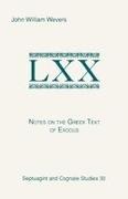 John W. Wevers, John William Wevers - Notes on the Greek Text of Exodus