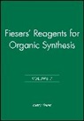 Louis E. Feiser, Louis E. Fieser, Louis F. Fieser, M Fieser, Mary Fieser, Mary (Harvard University) Fieser... - REAGENTS FOR ORGANIC SYNTHESIS