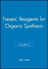 Louis E. Feiser, Louis E. Fieser, Louis F. Fieser, M Fieser, Mary Fieser, Mary (Harvard University) Fieser... - Fiesers'' Reagents for Organic Synthesis, Volume 8
