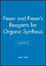 Louis E. Feiser, Louis F. Fieser, Louis Frederick Fieser, M Fieser, Mary Fieser, Mary (Harvard University) Fieser... - Reagents for Organic Synthesis
