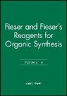 Louis F. Fieser, M Fieser, Mary Fieser, Mary (Harvard University) Fieser, Mary Fieser Fieser, FIESER MARY FIESER LOUIS F - Fieser and Fieser''s Reagents for Organic Synthesis, Volume 16