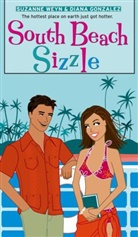 Diana Gonzalez, Suzanne Weyn, Suzanne/ Gonzalez Weyn - South Beach Sizzle