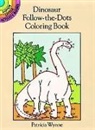 Activity Books, Wynne, Patricia Wynne, Patricia J. Wynne - Dinosaur Follow-The-Dots Coloring Book