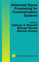 Michae Darnell, Michael Darnell, Bahram Honary, Tadeusz Wysocki - Advanced Signal Processing for Communication Systems