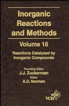A. P. Hagen, Zuckerman, Ben Ed. Zuckerman, J. J. Zuckerman, JJ Zuckerman, ZUCKERMAN J J... - Inorganic Reactions and Methods - .16: Inorganic Reactions and Methods, Reactions Catalyzed By Inorganic