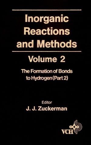 Zuckerman, Ben Ed. Zuckerman, J. J. Zuckerman, J. J. Hagen Zuckerman, JJ Zuckerman, … - Inorganic Reactions and Methods - Vol.2: Inorganic Reactions and Methods, the Formation of the Bond to Hydrogen Part
