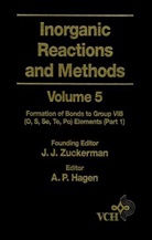 Hagen, A. P. Hagen, Zuckerman, Ben Ed. Zuckerman, J. J. Zuckerman, JJ Zuckerman... - Inorganic Reactions and Methods - Vol.5: Inorganic Reactions and Methods, the Formation of Bonds to Group Vib