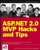 Scott Hanselman, Joe Mayo, David Yack, David Mayo Yack - Asp.net 2.0 Mvp Hacks and Tips