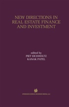 Pie Eichholtz, Piet Eichholtz, Patel, Patel, Kanak Patel - New Directions in Real Estate Finance and Investment