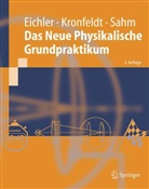 Eichle, Hans J. Eichler, Hans Joachim Eichler, Hans-Joachi Eichler, Kronfeld, Heinz-Detle Kronfeldt... - Das Neue Physikalische Grundpraktikum