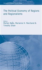 Morten Boas, Kenneth A Loparo, Morten Bas, Morten Boas, Morten Bøås, Kenneth A. Loparo... - Political Economy of Regions and Regionalisms