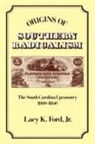 Jr. Lacy Ford, Jr. Lacy K. Ford, Lacy Ford, Lacy K. Ford, Lacy K. Jr. Ford, Ford Lacy K. - Origins of Southern Radicalism