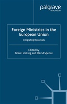 Brian Hocking, David Spence, Hocking, B Hocking, B. Hocking, Brian Hocking... - Foreign Ministries in the European Union