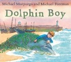 Michael Foreman, Michael Morpurgo, Morpurgo Michael, Michael Foreman - Dolphin Boy