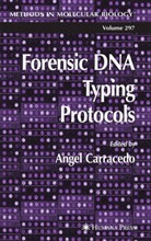Carracedo, Ange Carracedo, Angel Carracedo - Forensic DNA Typing Protocols