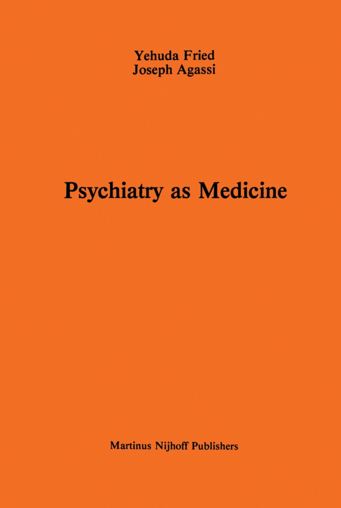 J Agassi, J. Agassi, Joseph Agassi, Fried, A Fried, … - Psychiatry as Medicine Contemporary Psychotherapies
