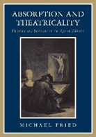 Michael Fried, Fried Michael - Absorption and Theatricality