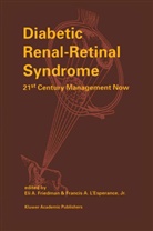A Friedman, E A Friedman, A L'Esperance Jr, A L'Esperance Jr, E. A. Friedman, E.A. Friedman... - Diabetic Renal-Retinal Syndrome
