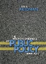 Lee S. Friedman, Friedman Lee S. - Microeconomics of Public Policy Analysis