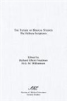 Richard Elliott Friedman, Richard Elliot Friedman, Richard Elliott Friedman, H. G. M. Williamson - The Future of Biblical Studies
