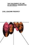 Carl Friedrich, Carl J. Friedrich, Carl Joachim Friedrich - The Philosophy of Law in Historical Perspective